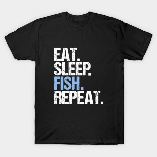 Eat Sleep Fish Repeat T-Shirt by hoopoe